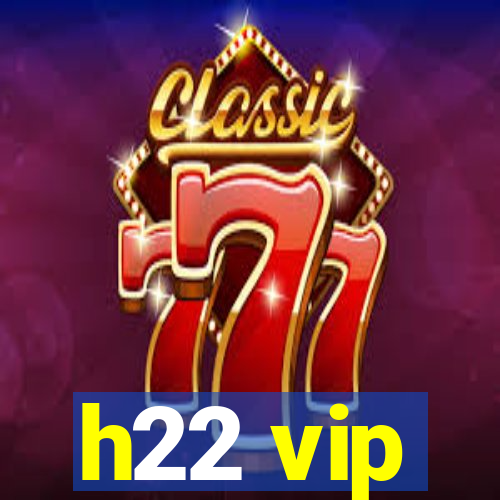 h22 vip